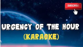 The Urgency of The Hour Karaoke Instrumental Third Exodus Assembly TEA Christian choir song offering