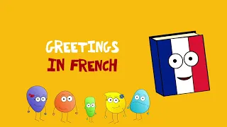 🇫🇷 Greetings in French - children's song | Les salutations en français pour les enfants