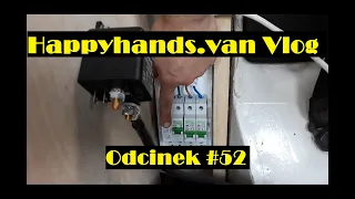 Happyhands.van | Odc.#52 Moja instalacja 230V oraz separator akumulatorów, czyli jak to zrobiłem?