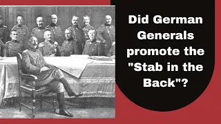 Did German Generals promote the "Stab in the Back"?