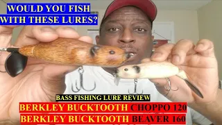 Bass Fishing Lures Review | BERKLEY BEAVER LURES | BUCKETOOTH BEAVER 160 | BUCKTOOTH CHOPPO 120