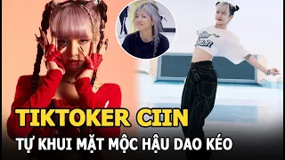 TikToker CiiN tự khui mặt mộc hậu dao kéo, netizen phát hoảng vì “khác quá không nhận ra”