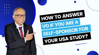 How to answer VO if you are a self-sponsor for your USA Study?