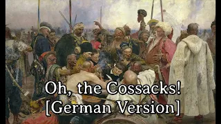 Эх, казаки! /Ekh, kazaki! / Oh, the Cossacks! [German Verson][+ English Translation]