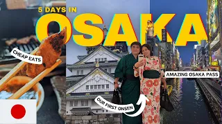 Osaka 5-Days Budget Itinerary : Solaniwa Onsen, Osaka Amazing Pass, Yakiniku, and and many more!