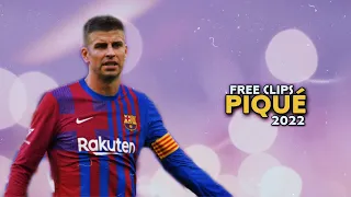 GERARD PIQUÉ 2022 ● FREE CLIPS / NO WATERMARK ● FREE TO USE ● 1080p HD