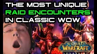 The Most Unique Raid Encounters in Classic WoW!