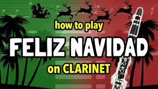 How to play Feliz Navidad on Clarinet | Clarified