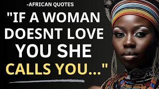 Wise African Proverbs And Quotes That Will Change The Way You Think!