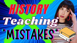 How do YOU teach History? (*mistakes you might be making!*)