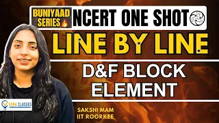 Buniyaad NCERT Line by D and F Block Elements | Boards | NEET  #neet #cbse #cbseboard #neet2024