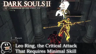 Dark Souls 2: SotFS - Leo Ring, the Critical Attack That Requires Minimal Skill (Raw Clip)