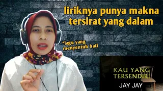 JAY JAY - KAU YANG TERSENDIRI | 🇮🇩 REACTION