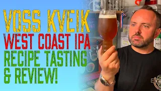 Voss Kveik West Coast IPA Recipe, Tasting and Review!