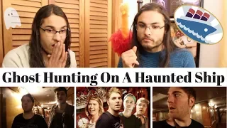 GHOST HUNTING ON A HAUNTED SHIP I OUR REACTION! // Twin World