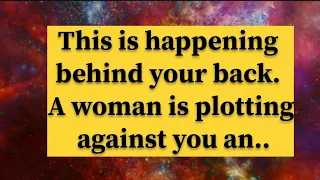 Angel✨This is happening behind your back. A woman is plotting against you an..