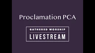 Proclamation PCA Live Stream, November 1, 2020