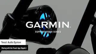 Garmin Support | Tread Audio System | Pairing with the Tread® App (Apple®)
