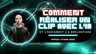 Comment réaliser un clip avec l'ia et seulement 2 applications