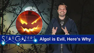 Algol is Evil, Here’s Why | October 25 - October 31 | Star Gazers