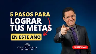 🔴 5 pasos para triunfar este año y lograr tus metas  - Dr. Camilo Cruz