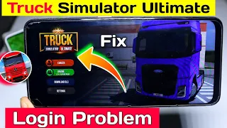 truck Simulator Ultimate login problem | truck Simulator Ultimate you have to login your account