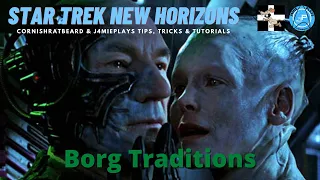 Star Trek: New Horizons - Borg Traditions | Tutorial