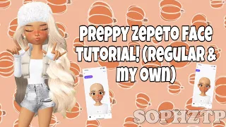 Preppy Zepeto Face Tutorial (Regular & My Personal Tutorial) 💝