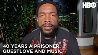 40 Years A Prisoner (2020): Questlove and the Music Inspired | HBO