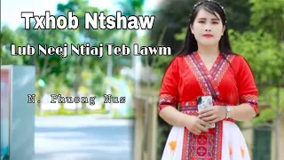 TXHOB TXHAW LUB NEEJ NTIAJ TEB LAWM (N.Phuong Nus)2024