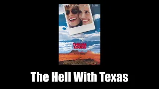 Thelma & Louise (1991) - The Hell With Texas