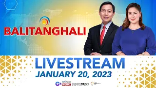 Balitanghali Livestream: January 20, 2023 - Replay