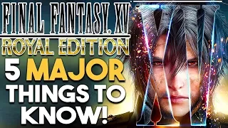 Final Fantasy 15 Royal Edition 5 MAJOR Things to Know BEFORE You BUY!