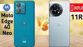 Moto Edge 40 Neo 🆚 OnePlus 11R