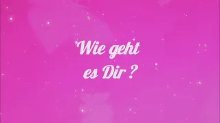 Wie geht es Dir? Guten Morgen wie geht es Dir ?