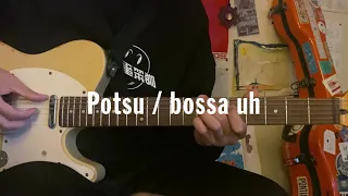 (Guitar tutorial with tab) Potsu / bossa uh