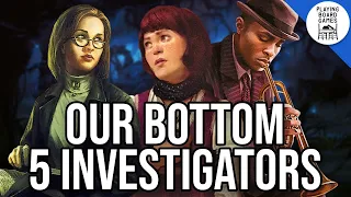 Our Bottom 5 Investigators 2023 (Arkham Horror: The Card Game)