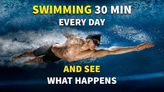 What Happens to Your Body When You Swim 30 Minutes Every Day