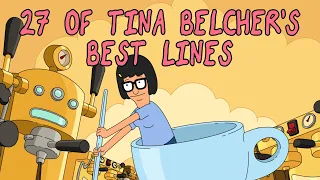 27 of Tina Belcher's Best Lines