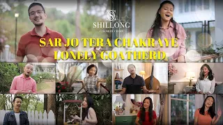 Sar Jo Tera Chakraye | Lonely Goatherd - Shillong Chamber Choir