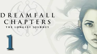 Dreamfall Chapters #1 - Книга Первая: Перерождение / Глава 1: По течению