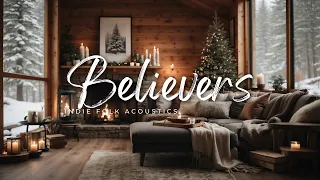 (Indie/Folk/Acoustic Playlist) ”BELIEVERS” December 2023 - Holiday Playlist.