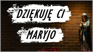 Podziękuj tą modlitwą Maryi | Modlitwa dziękczynna do Matki Bożej