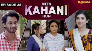 Mein Kahani Hun - Episode 38 | Mariyam Nafees - Raeed Muhammad Alam | 28th Nov 2023 | Express TV