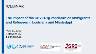 WEBINAR: The Impact of the COVID-19 Pandemic on Immigrants and Refugees in Louisiana and Mississippi