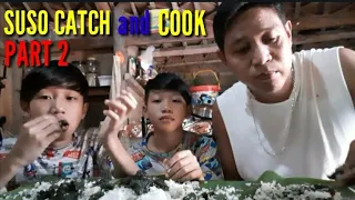 Vlog #60 Part 2 | Manguha ng Suso sa Sapa | Ginataang Laing | at Suso | Pinoy Lunch