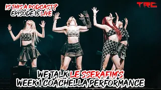 LE SSERAFIM Week 1 Coachella + HYBE vs. Min Heejin + We answer Questions LIVE! | ITAP Ep. 15