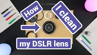 How to clean DSLR lens Sigma 17-50 2.8?