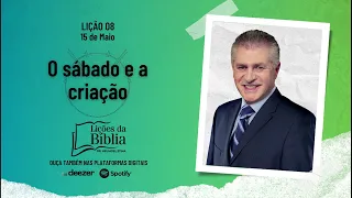 O sábado e a criação - Segunda, 15 de Maio | Lições da Bíblia com Pr Stina