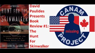 Missing 411- David Paulides Presents Book Review #1- The Hunt for Skinwalker